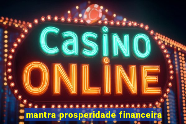 mantra prosperidade financeira